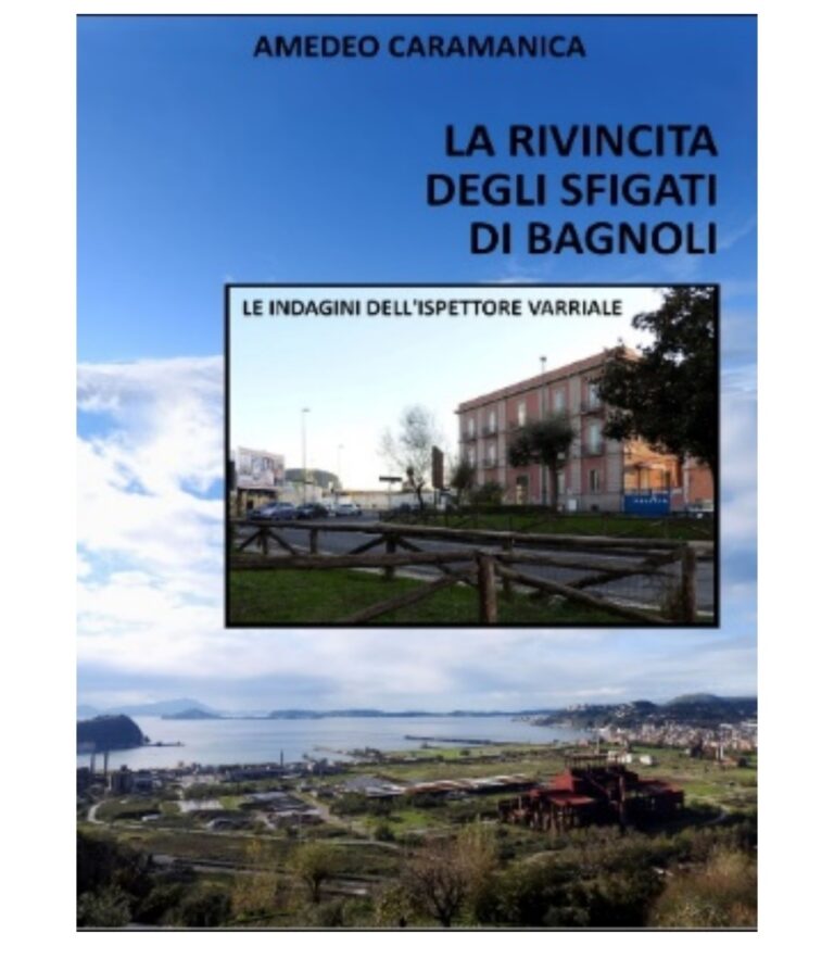 “La rivincita degli sfigati di Bagnoli” un romanzo di Amedeo Caramanica.