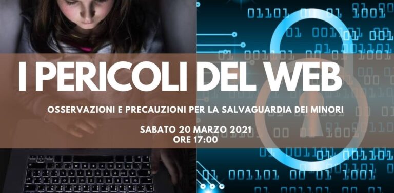 I PERICOLI DEL WEB – OSSERVAZIONI E PRECAUZIONI, EVENTO IN DIRETTA SABATO 20 MARZO