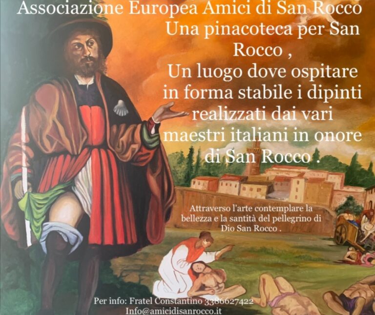 UNA PINACOTECA PER SAN ROCCO: L’UOMO CHE NON CHIESE MA DIEDE CON AMORE.